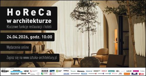 II edycja konferencji „HoReCa w architekturze” tym razem w wersji online
